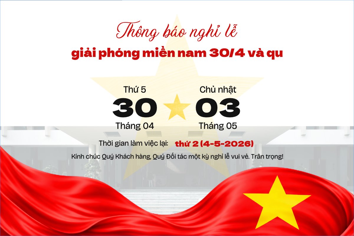 Thông báo nghỉ lễ Giải phóng miền Nam 30/4 và Quốc tế Lao động 1/5