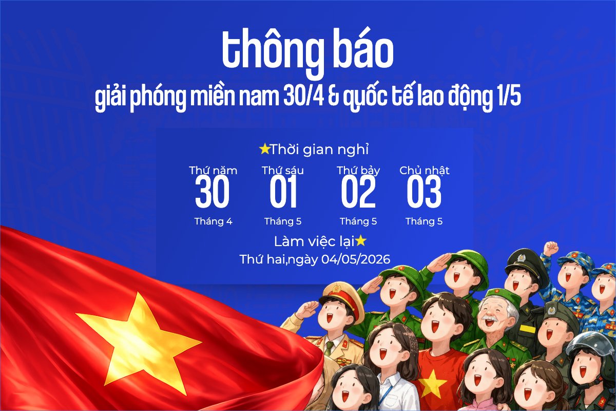 Thông báo nghỉ lễ Giải phóng miền Nam 30/4 và Quốc tế Lao động 1/5