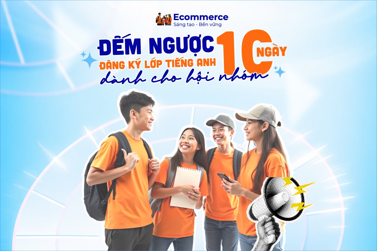 Đếm ngược 10 ngày đăng ký lớp tiếng Anh