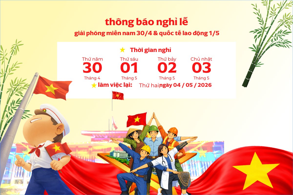 Thông báo nghỉ lễ Giải phóng miền Nam 30/4 và Quốc tế Lao động 1/5