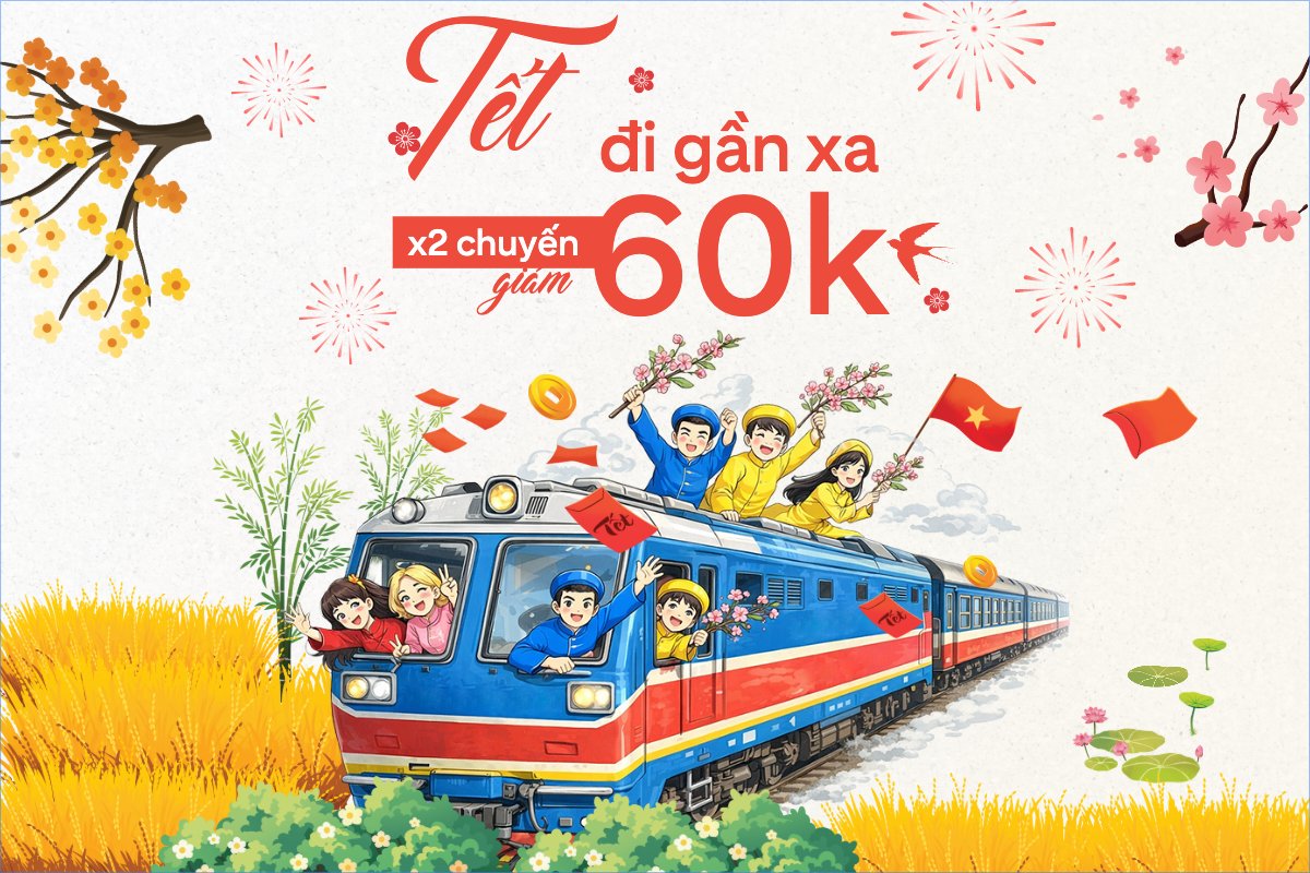 Tết đi gần xa x2 chuyến giảm 60k