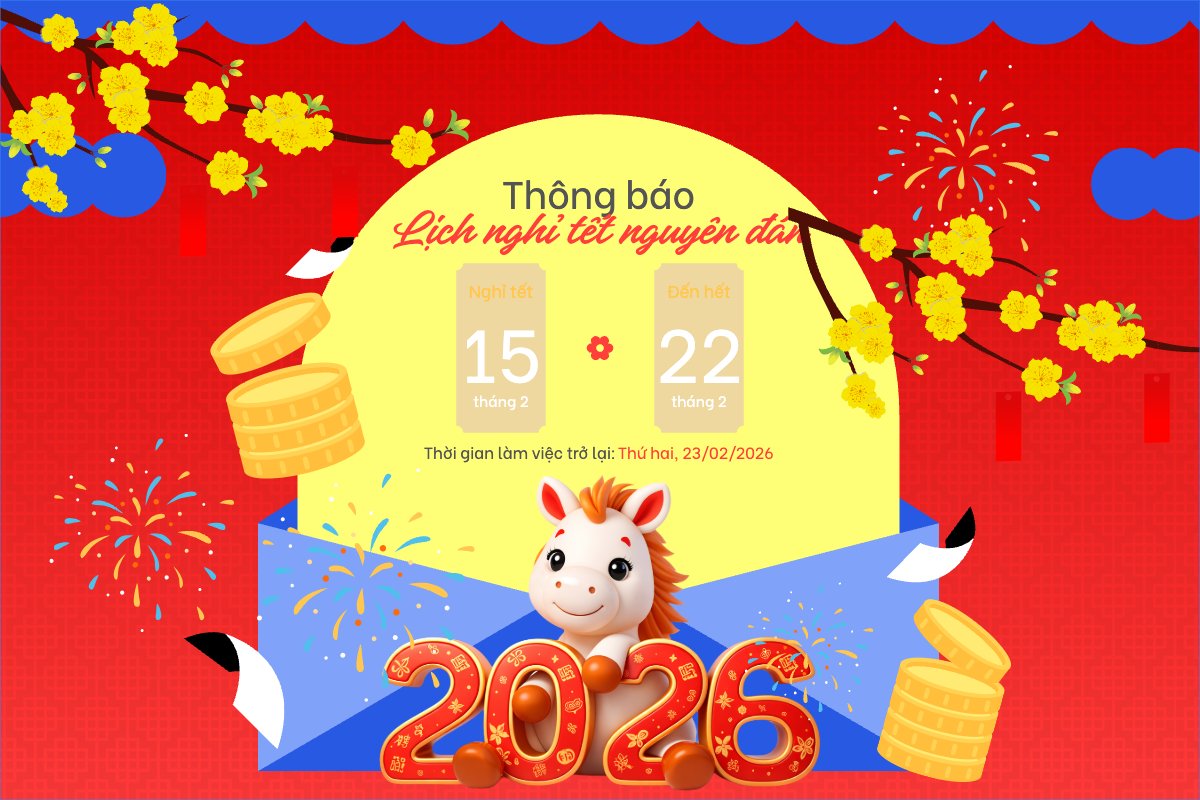Thông báo lịch nghỉ tết nguyên đán Bính Ngọ 2026