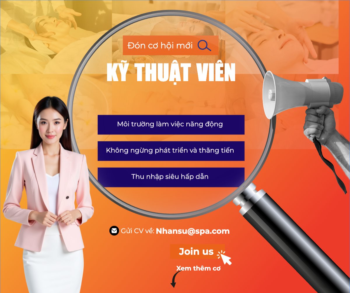 Spa, tuyển dụng, beauty, làm đẹp, thẩm mỹ, cosmetic, hiện đại, modern