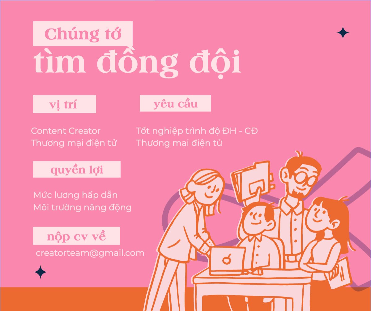 Content creator, tuyển dụng, thương mại điện tử, commercial electronics, social media marketing, online, dễ thương, cute