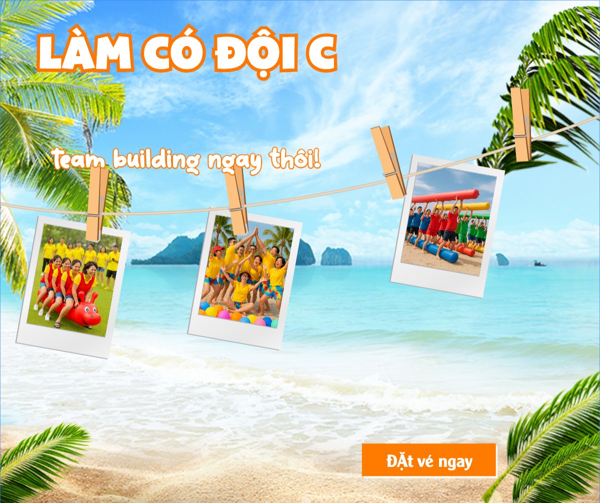 Team building, Du lịch, travel, tourism, trải nghiệm, khám phá