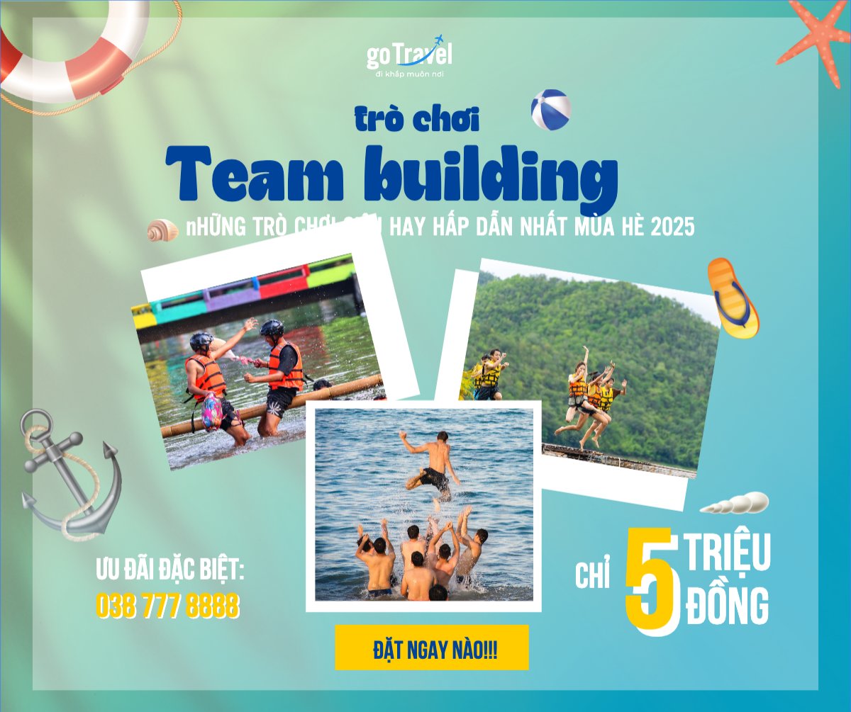 Team building, Du lịch, travel, tourism, trải nghiệm, khám phá