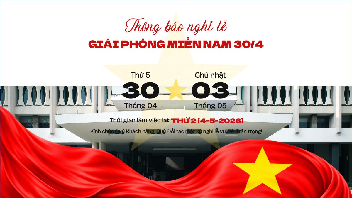 Thông báo nghỉ lễ Giải phóng miền Nam 30/4 và Quốc tế Lao động 1/5