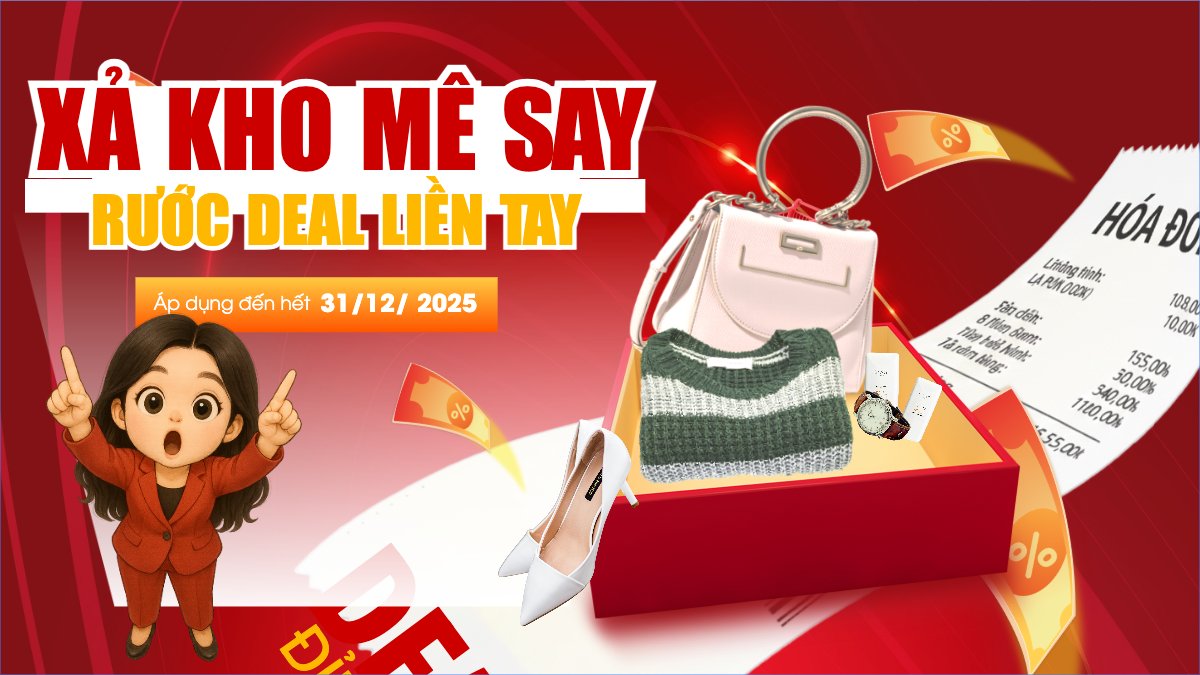 Xả kho mê say rước deal liền tay