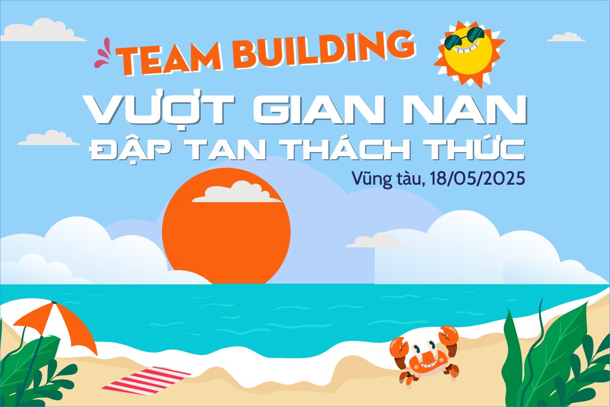 Team building, mùa hè, summer,Du lịch, travel, tourism, trải nghiệm, khám phá