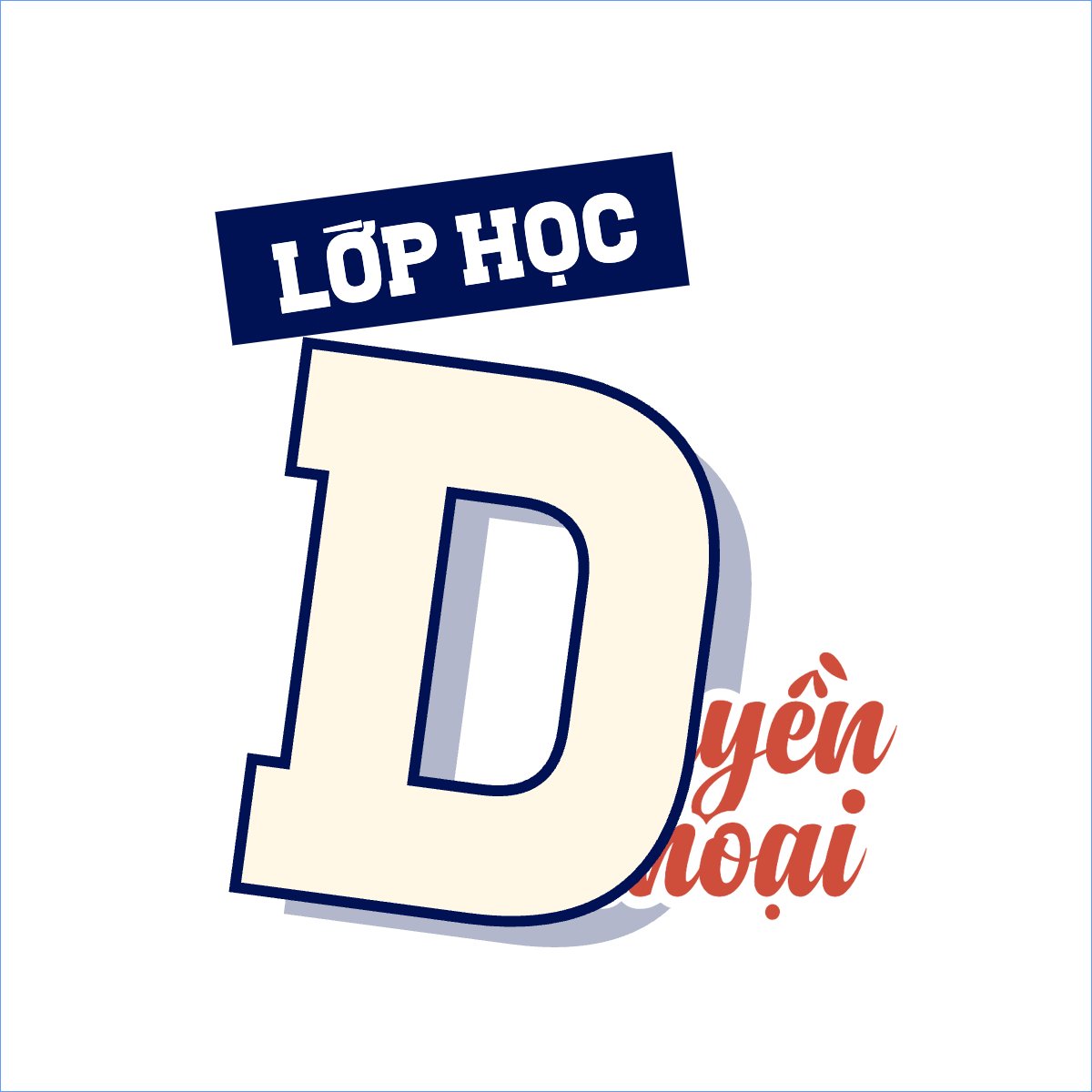 Lớp học D huyền thoại