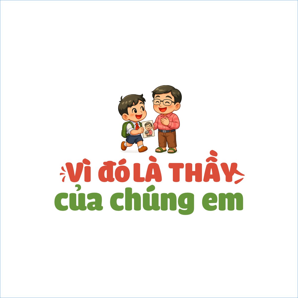 Vì đó là thầy của chúng em