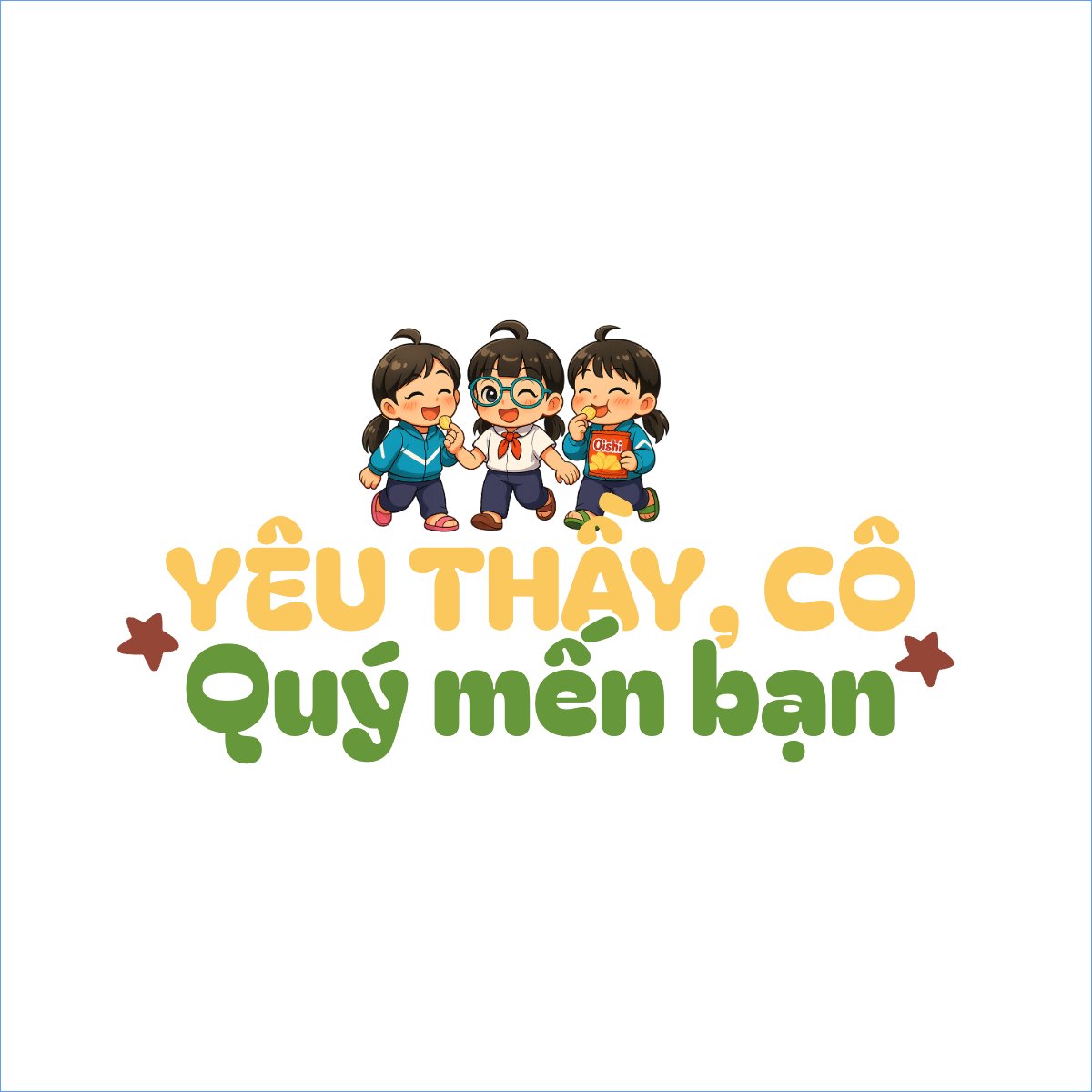 Yêu thầy cô, quý mến bạn