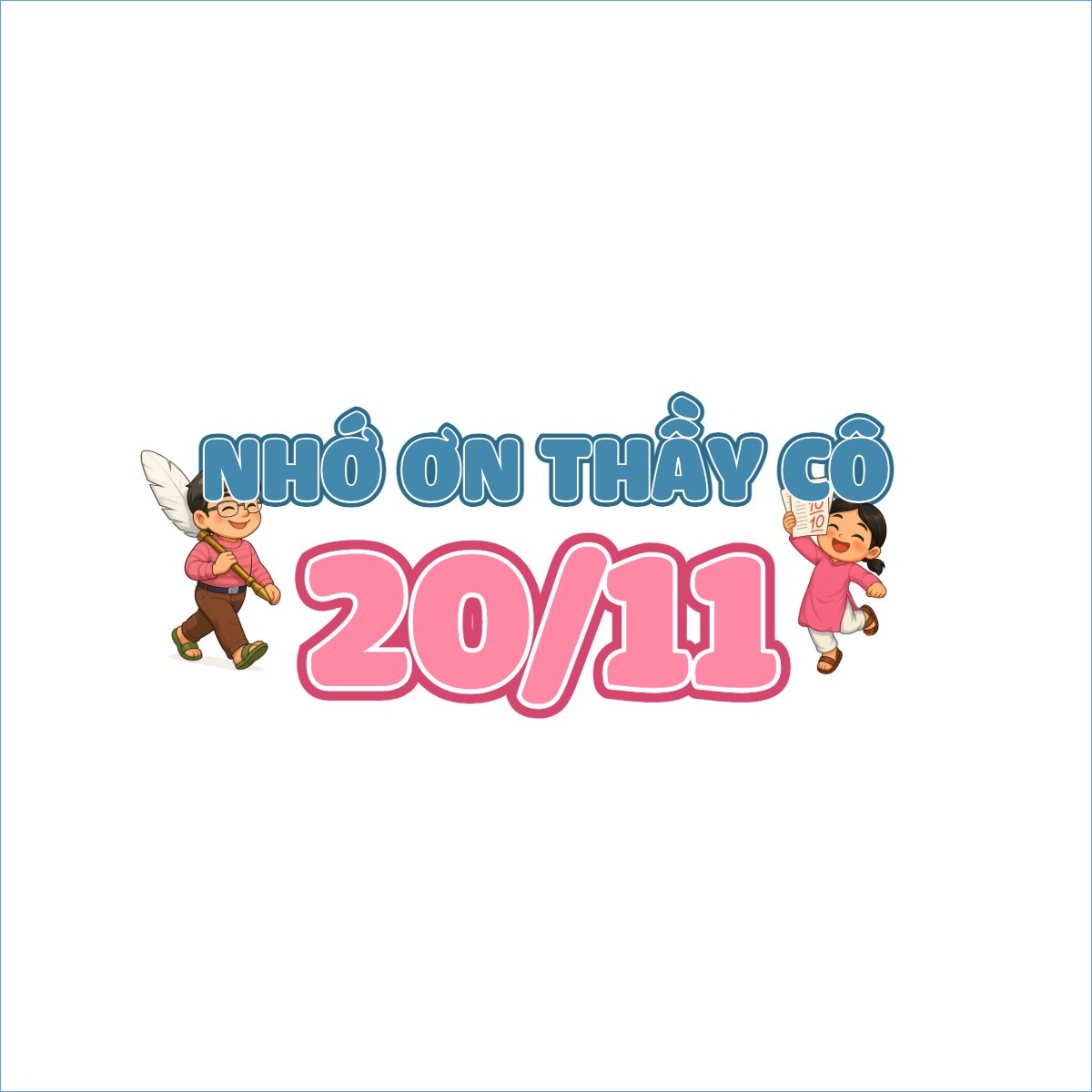 Nhớ ơn thầy cô 20/11