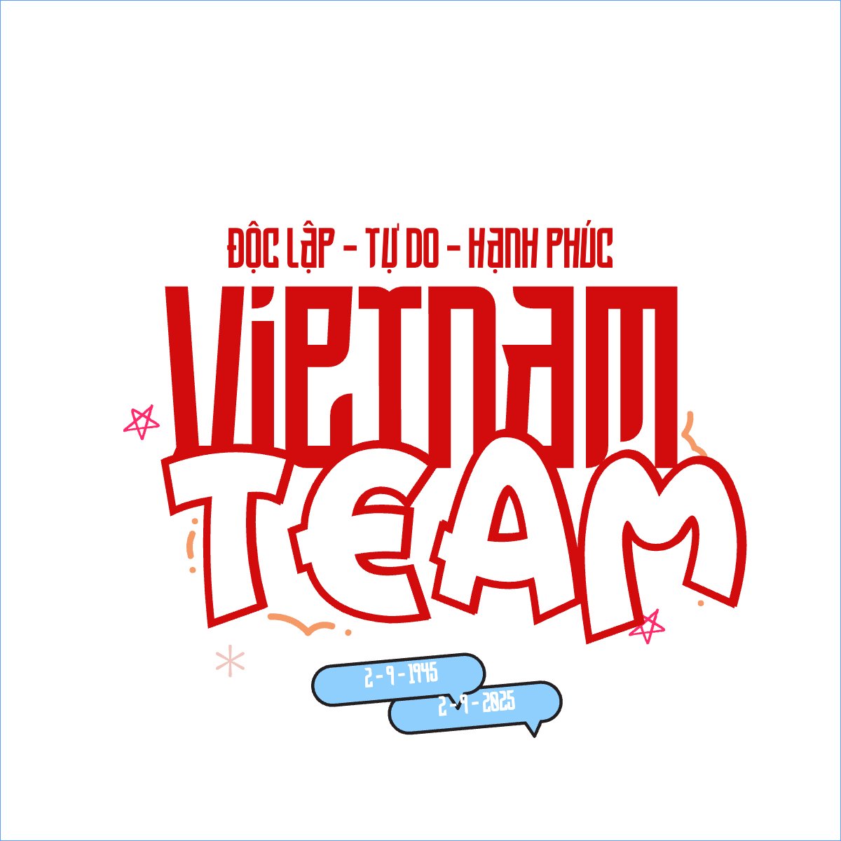 2/9, Quốc Khánh, lễ hội, Việt Nam, hội nhóm, team, tập thể, sự kiện, event, dễ thương, cute