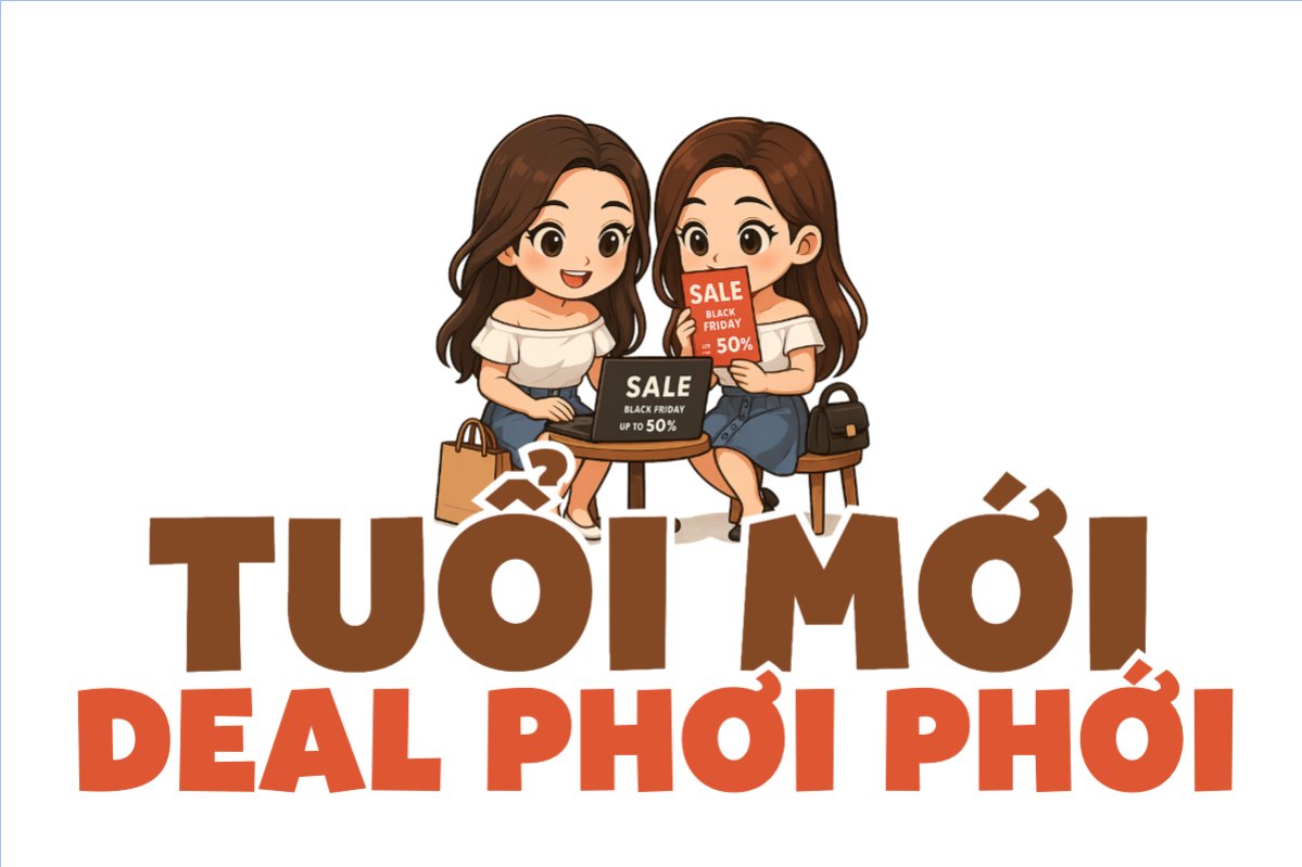 Tuổi mới deal phơi phới