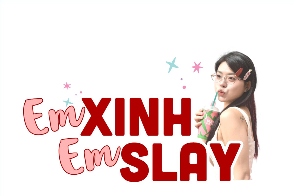 Em xinh, em slay