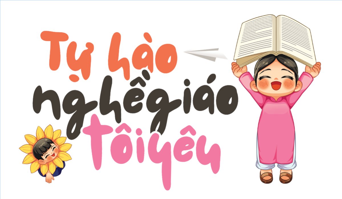 Tự hào nghề giáo tôi yêu